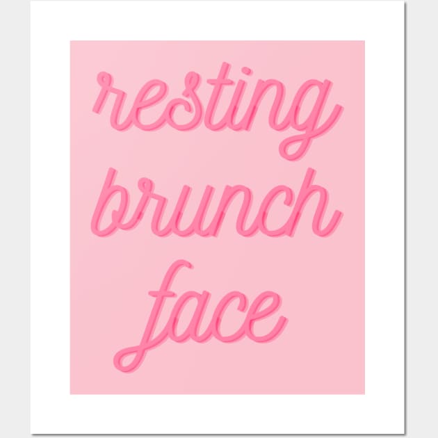 Resting Brunch Face T Shirt Wall Art by TeesByTay